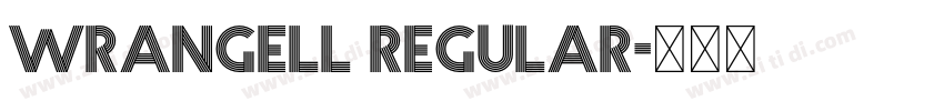 Wrangell Regular字体转换 Wrangell Regular字体转换